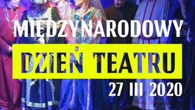 Międzynarodowym Dzień Teatru – 27 marca