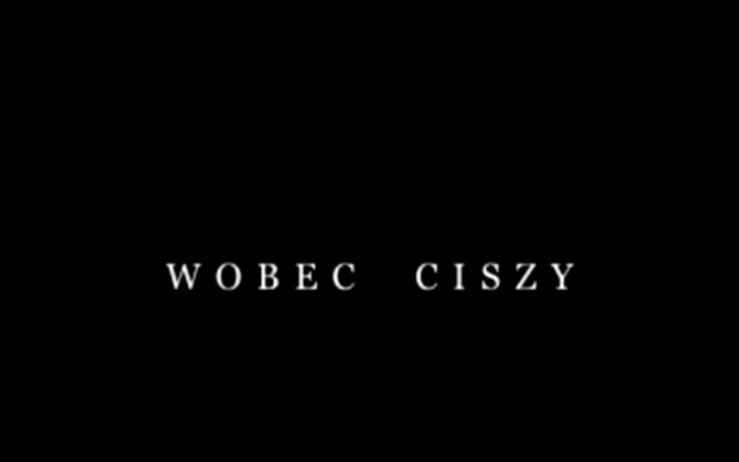 „Wobec ciszy”