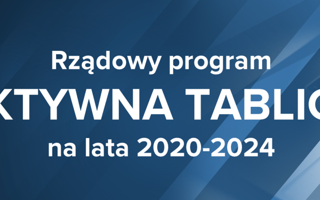 Rządowy program aktywna tablica na lata 2020-2024
