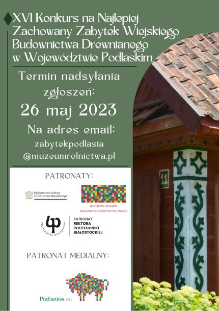 XVI Konkurs na Najlepiej Zachowany Zabytek Wiejskiego Budownictwa Drewnianego w Województwie Podlaskim