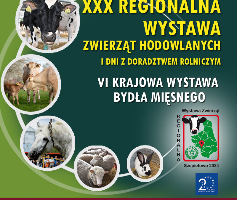 Zaproszenie na Jubileuszową XXX Regionalną Wystawę Zwierząt Hodowlanych oraz VI Krajową Wystawę Bydła Mięsnego