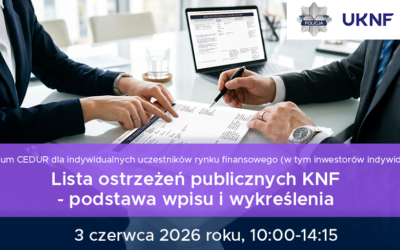 Webinarium Urzędu KNF dla indywidualnych uczestników rynku finansowego – Lista Ostrzeżeń Publicznych KNF – 3 czerwca 2026 roku