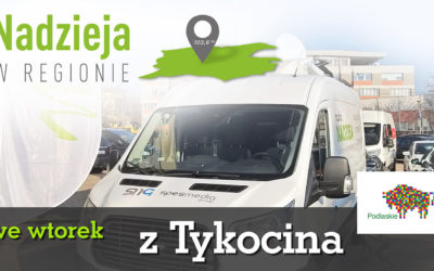 Nadzieja w regionie – we wtorek z Tykocina