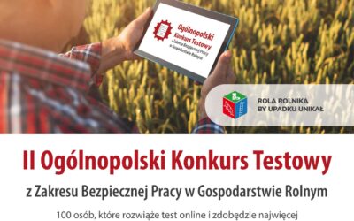 II Ogólnopolski Konkurs Testowy z Zakresu Bezpiecznej Pracy w Gospodarstwie Rolnym – Rola rolnika, by upadku unikał