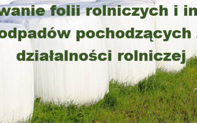 Nabór wniosków na zadanie pn. „Usuwanie folii rolniczych i innych odpadów pochodzących  z działalności rolniczej na terenie Gminy Tykocin”