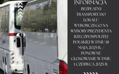 Informacja o  bezpłatnym transporcie do lokali obwodowych komisji wyborczych w wyborach Prezydenta Rzeczpospolitej Polskiej zarządzonych na dzień 18 maja 2025 r.