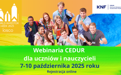 Zaproszenie na webinaria organizowane w ramach projektu Centrum Edukacji dla Uczestników Rynku – CEDUR oraz kampanii World Investor Week (WIW) – Światowy Tydzień Inwestora.
